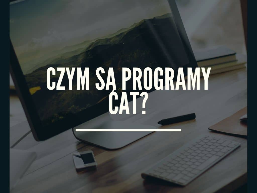 Czym są programy CAT - Akademia Tłumacza